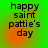 Green background with orange gradient and black text reading 'happy saint patti's day' in four identical