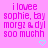 A static image with a pink background displays repeated text and small heart symbols in cyan. The text reads "i lovee sophie, tay morgz & dyl soo muchh" across multiple
