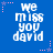 Blue background with white pixelated text reading "we miss you david" arranged in six identical sections, each section containing pink and purple star-shaped decorations