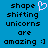Blue background with black pixelated text reading 'shape shifting unicorns are amazing :]' and a pink pixelated heart symbol above the text.