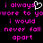 Pixelated text in bright pink on black background with a white heart symbol replacing the 'o' in 'always', repeated twice.