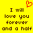 Yellow background with dark brown pixelated text reading "I will love you forever and a half" repeated twice, red heart symbol above left text block.