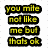 Yellow cartoon face with wide eyes and tongue out, above text blocks reading 'you mite not like me but thats ok' and 'here is what i have to say'.