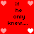 Red background with black text reading "if he only knew..." and multiple pink/white heart icons arranged in a pattern