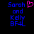 Blue pixelated text reads 'Sarah and Kelly BF4L' with a pink heart symbol above the name on left side, against black background.