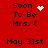 Red background with black pixelated text reading "Soon To Be Mrs. C" and "May 31st" alongside animated white pixel symbols.