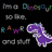 Animated pixel art of a purple dinosaur with blue accents on a black background, next to multicolored text reading "I'm a Dinosaur to be, rawr and stuff.".