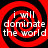 Four identical red and black spiral patterns with white text reading "i will dominate the world" arranged in a