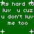 Green background with white pixelated text repeating 'its hard to luv u cuz luv u don't luv me too' and scattered plus signs.