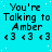 Cyan background with white dots, repeated text "You're Talking to Amber" and "<3 <3 <3" in black pixelated font across multiple