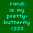 Green background with cyan text reading 'randi is my pretty-butterfly <333' in a of three and two , where each 's top has a green highlight