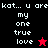 Pixelated text reads 'kat... u are my one true love' with a red star on black background and a black star on red background.