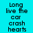 Four display the text "Long live the car crash hearts" in pixelated font, each with distinct background colors: cyan, gray, red, and dark gray