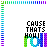Pixel art icon featuring a rainbow gradient border with text reading "CAUSE THATS HOW I" in black block letters and the word "DO" below it, where each letter is filled with a different color from the rainbow spectrum.