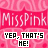 Pink background with repeating 'MissPink' text and of 'YEP, THAT'S ME!' in white pixelated font; some letters show red coloration changes