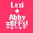 Pixelated text on bright pink background reads 'Lexi + Abby =BFFs!' with five small plus signs below.