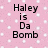 Pixelated text on a pink background with white square patterns reads "Haley is Da Bomb" in black block letters.