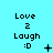 Pixelated text 'Love 2 Laugh :D' on cyan background with animated symbols changing across frames.