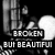 Black-and-white animated icon shows a figure with large white wings holding a baseball bat, text "BROKEN BUT BEAUTIFUL" appears over the scene.