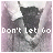Pixelated image of a dark-haired figure in a white shirt with text 'Don't Let Go' below, showing two variations of text rendering.