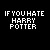 Black background with white pixelated text reading "IF YOU HATE HARRY POTTER" on left and right, plus partial text ...YURA WHORE below right.
