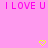 Pink background with repeated 'I LOVE U' text in magenta and two yellow pixelated hearts at bottom.