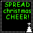 Green pixelated text reads 'SPREAD christ mas CHEER!' on black background with white tree and star icons in corners.