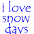 A static image of a blue text phrase "i love snow days" surrounded by multiple blue pixelated snowflakes on a white background.