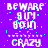 Pixelated text on purple background with cyan speckles, displaying 'BEWARE GUM GOIN' and 'CRAZY' in white block letters across multiple