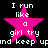 A static image with four identical pink star icons on a black background, each overlaid with white text reading "I run like a girl try and keep upnd keep up".