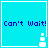 Four identical cyan square with white borders display "Can't Wait!" text and a pixelated white icon in the bottom-right corner, each showing slight variations in the icon's vertical position