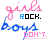 Animated sequence of 'girls ROCK. boys DON'T.' text with color variations in letters and background.