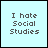 Light blue background with dark gray text reading "I hate Social Studies" where the word "hate" is green in some frames.