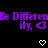Purple text 'Be Differently, <3' repeated with white pixel hearts on black background.