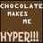 Brown background with pixelated text reading 'CHOCOLATE MAKES ME HYPER!!!' in two states showing animation changes.