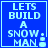 Blue square icon with white pixelated text "LETS BUILD A SNOW MAN" and a small snowman graphic, showing animation changes in the snowman's position and the period punctuation.