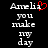 Pixelated text reads 'Amelia you make my day' with a red heart symbol replacing the letter 'i' in 'Amelia', displayed on black background.