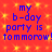 Red background with yellow star-like patterns and blue text reading 'my b-day party is tomorrow!' repeated four times in a