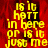 Yellow pixelated text on red background reads 'is it hott in here or is it just me' with gray area at bottom right.