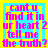 Pixelated text in pink on cyan background with yellow border, repeating identical phrases across four