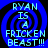 Four identical display blue spiral backgrounds with light blue text reading "RYAN IS A FRICKEN BEAST!!!" in a pixelated font