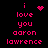 Pixelated pink text on black background reads 'i love you aaron lawrence' with a heart symbol replacing 'love' in one frame and a starburst symbol in another.