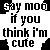 Animated pixel art of a woman with brown hair and blue eyes, cycling through multiple poses while text reads 'say mod if you think i'm cute' on black background.