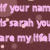 Pixelated text reads 'If your name is worth you are my love' on a brown background with light purple lettering.