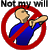 Pixelated figure in blue shirt with red prohibition symbol overlaid, pointing right under text reading "Not my will".
