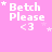 Pink background with white text 'Betch Please <3' and animated star placements changing across frames.