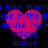 Blue pixelated text on black background with four pink hearts, each heart containing repeated 'moose' text below.