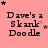 A pink background displays repeated text "Dave's a Skank Doodle" with varying star positions
