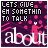 Pixelated icon with purple background and pink dots, featuring text 'LETS GIVE EM SOMETHIN TO TALK' above large white letters spelling 'about', plus a small red figure in various poses