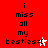 Red background with black text reading "i miss all my besties=[" and a white star on the left, a pink star on the right.